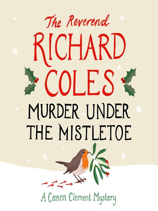 Title details for Murder Under the Mistletoe by Reverend Richard Coles - Wait list